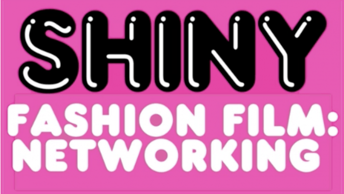 Shiny promotes Fashion Film: Networking event, Thurs 18th Sept at Framestore